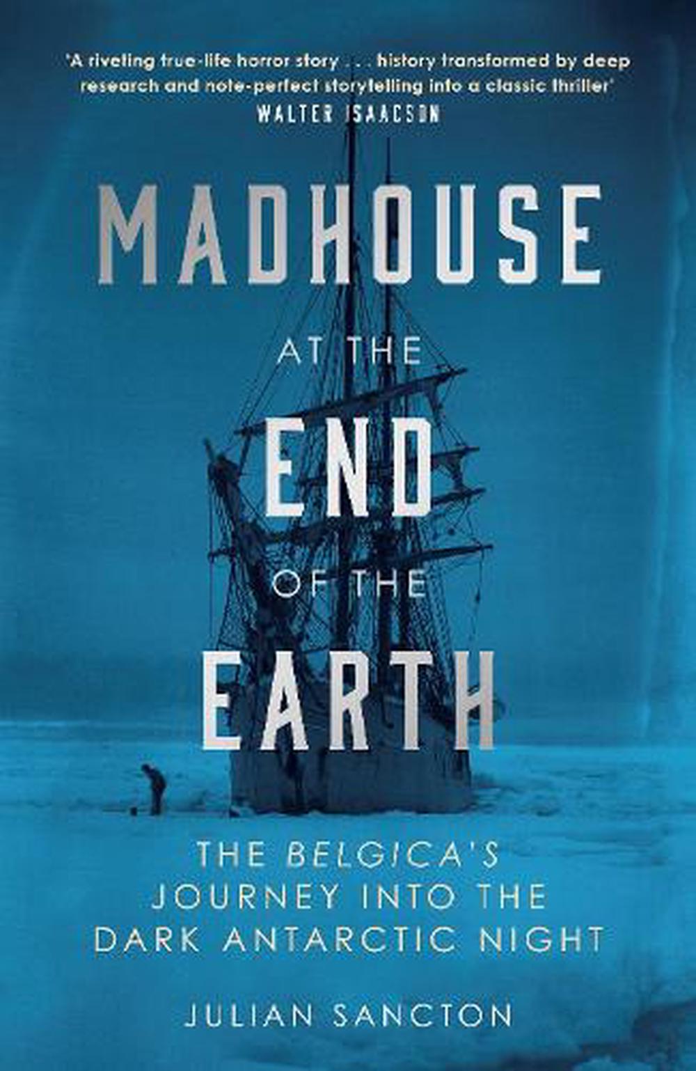 madhouse at the end of the earth paperback