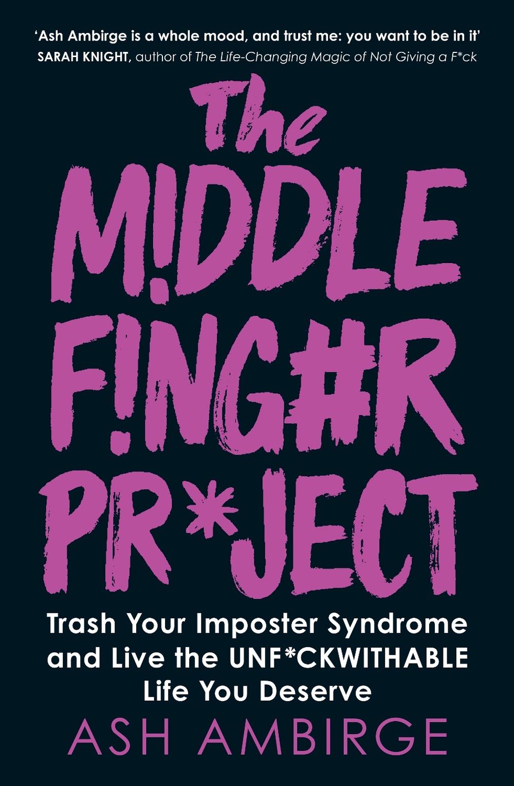 The Middle Finger Project by Ash Ambirge - ISBN: 9780753553480