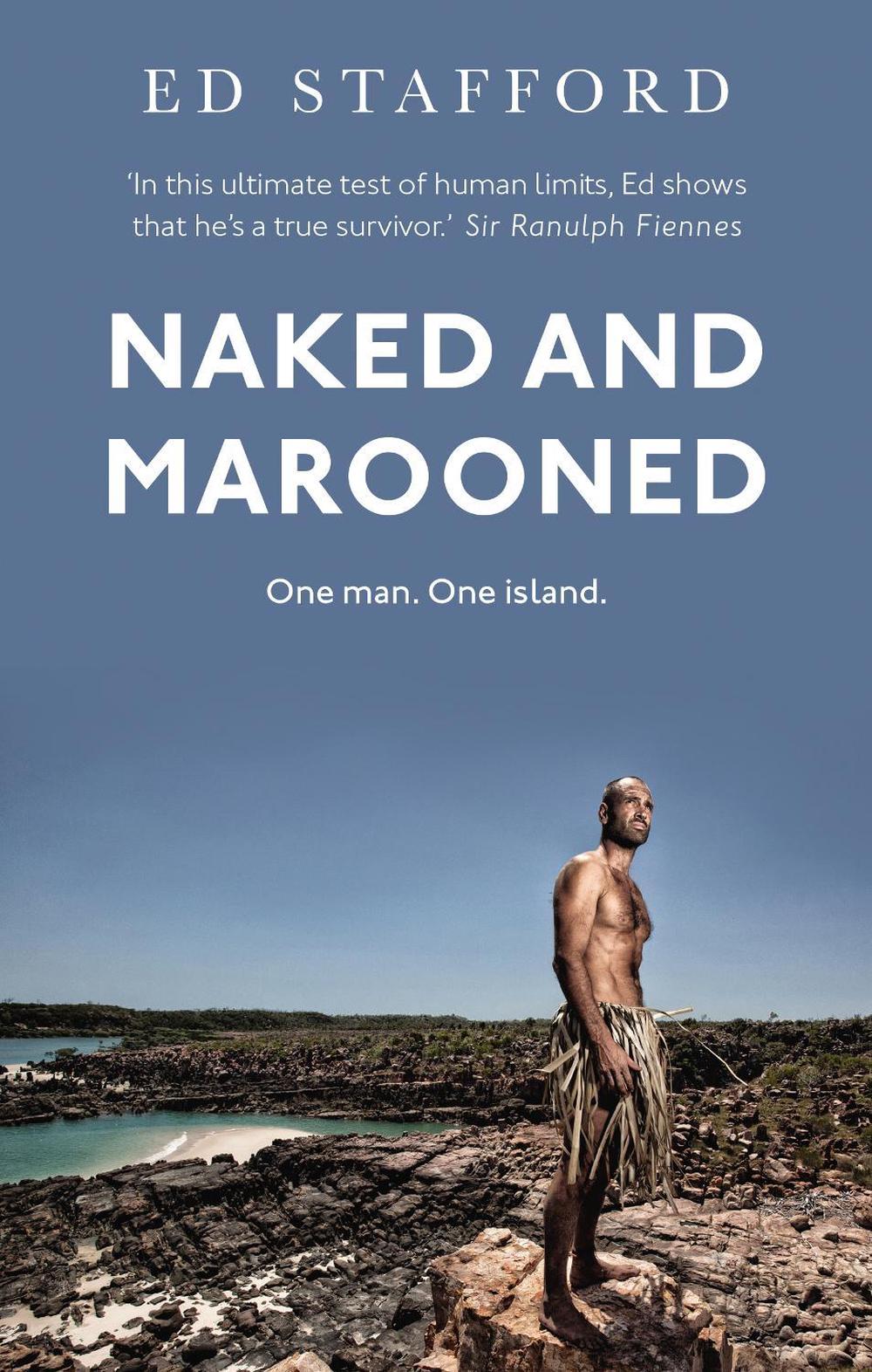 Naked and Marooned by Ed Stafford - ISBN: 9780753555057