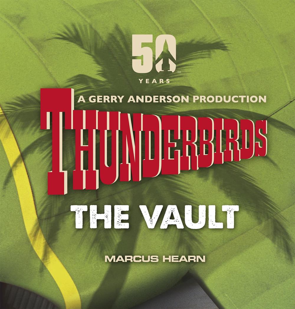Thunderbirds by Marcus Hearn - ISBN: 9780753556351