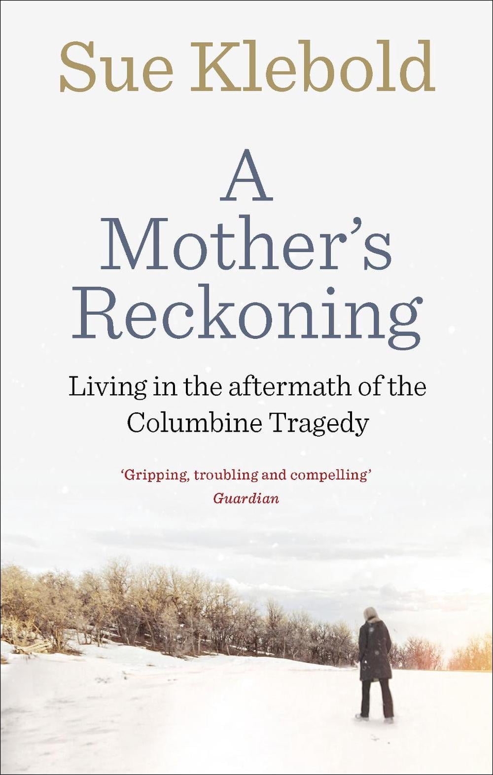 A Mother's Reckoning by Sue Klebold - ISBN: 9780753556818