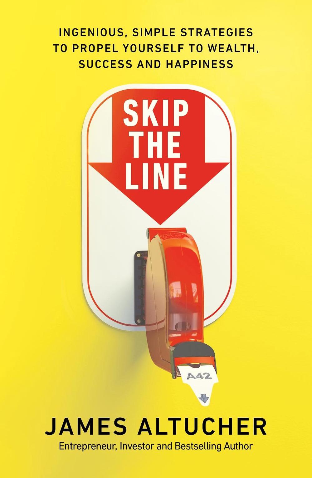 Skip the Line by James Altucher - ISBN: 9780753557969