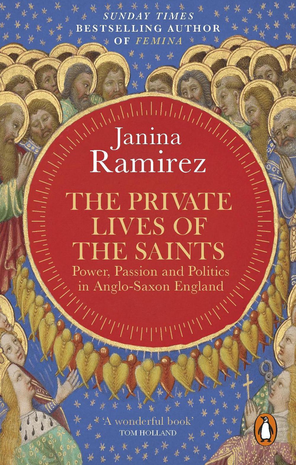 The Private Lives of the Saints by Janina Ramirez - ISBN: 9780753560327