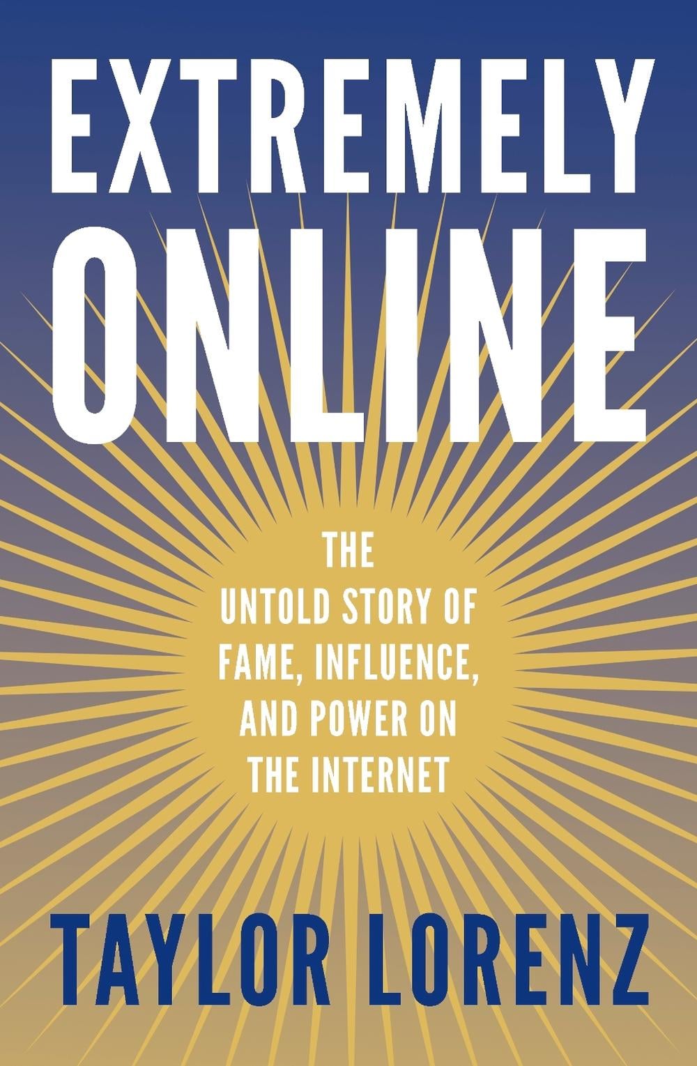 Extremely Online by Taylor Lorenz - ISBN: 9780753560792
