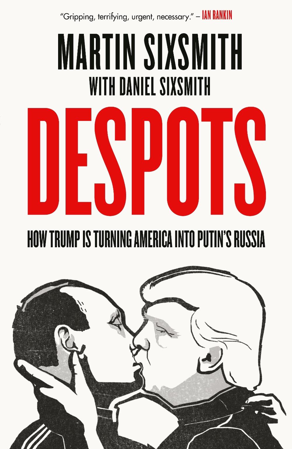 Despots by Martin Sixsmith - ISBN: 9780753562437
