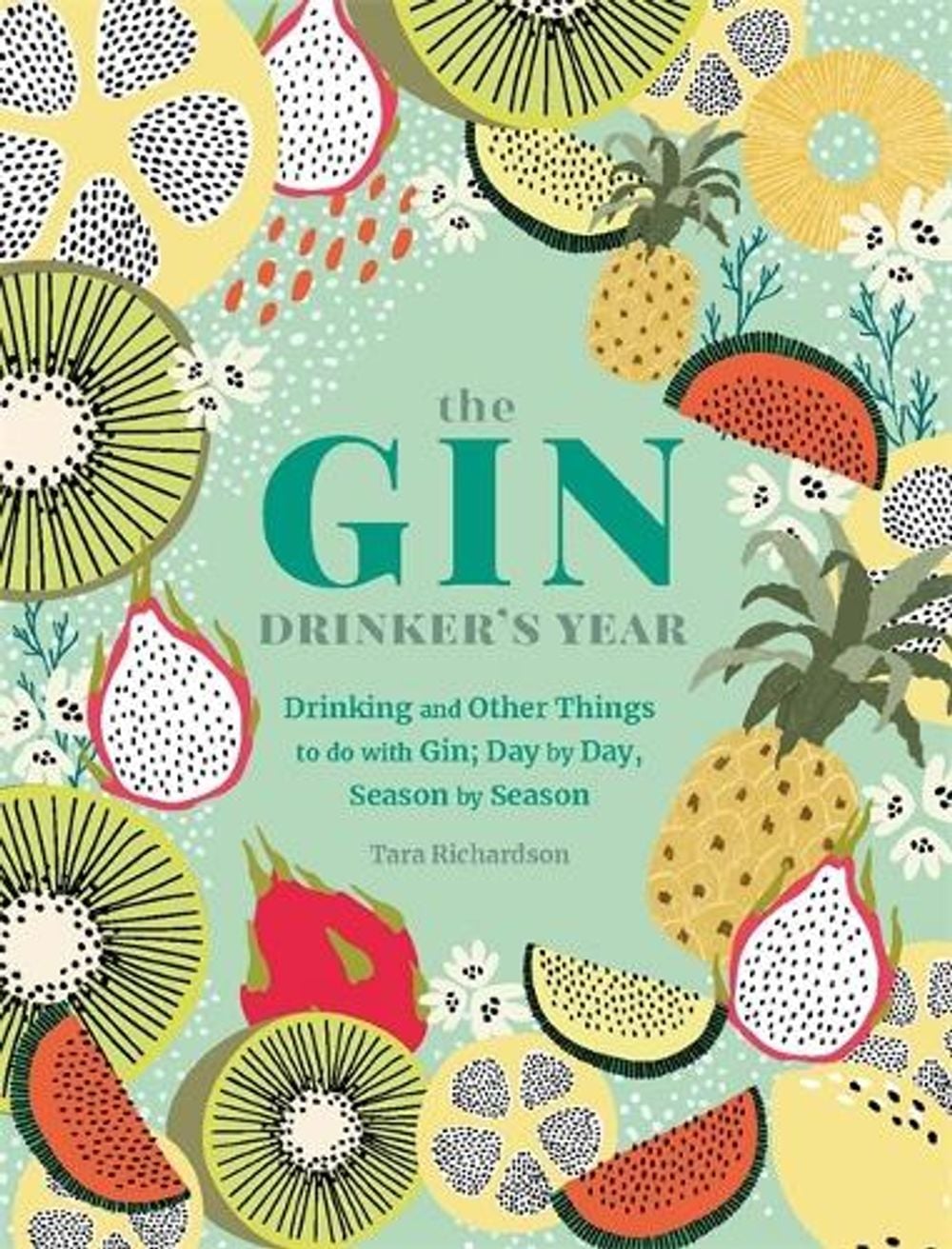 The Gin Drinker's Year by Tara Richardson - ISBN: 9780753734551