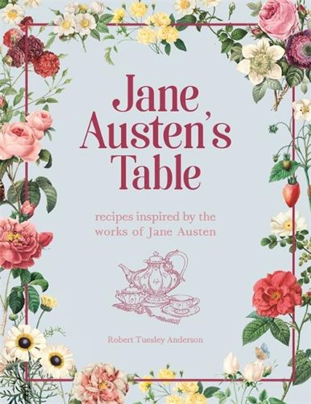 Jane Austen's Table by Robert Tuesley Anderson - ISBN: 9780753734704