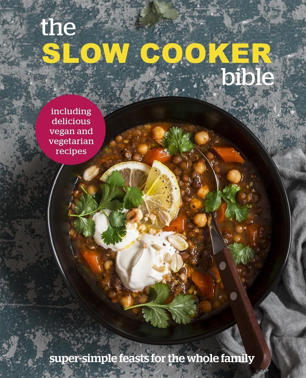 The Slow Cooker Bible by Pyramid - ISBN: 9780753734926