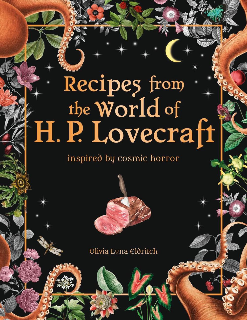 Recipes from the World of H.P Lovecraft by Olivia Luna Eldritch - ISBN: 9780753735312