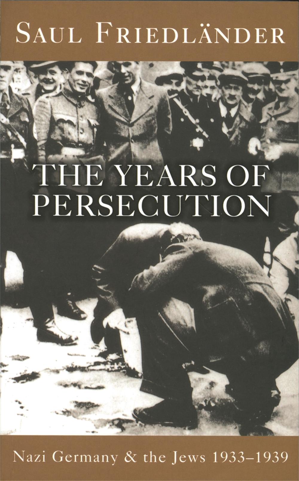 Nazi Germany And The Jews: The Years Of Persecution by Prof Saul Friedlander - ISBN: 9780753801420