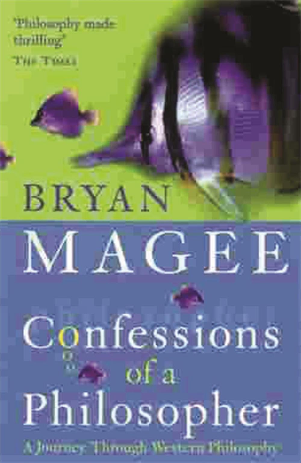 Confessions Of A Philosopher by Bryan Magee - ISBN: 9780753804711
