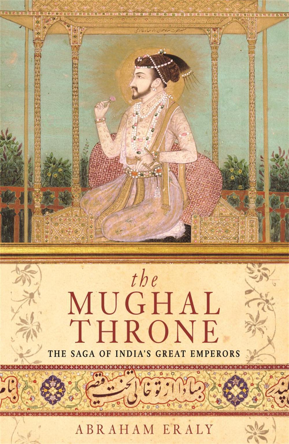 The Mughal Throne by Abraham Eraly - ISBN: 9780753817582
