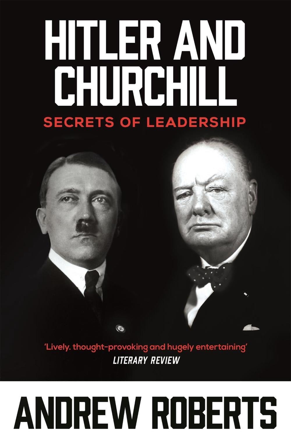 Hitler and Churchill by Andrew Roberts - ISBN: 9780753817780