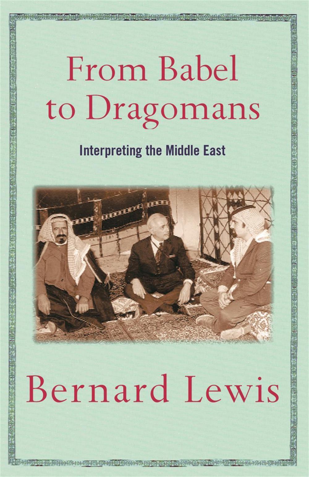 From Babel to Dragomans by Bernard Lewis - ISBN: 9780753818718