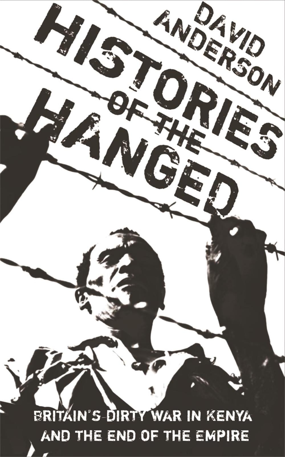 Histories of the Hanged by David Anderson - ISBN: 9780753819029