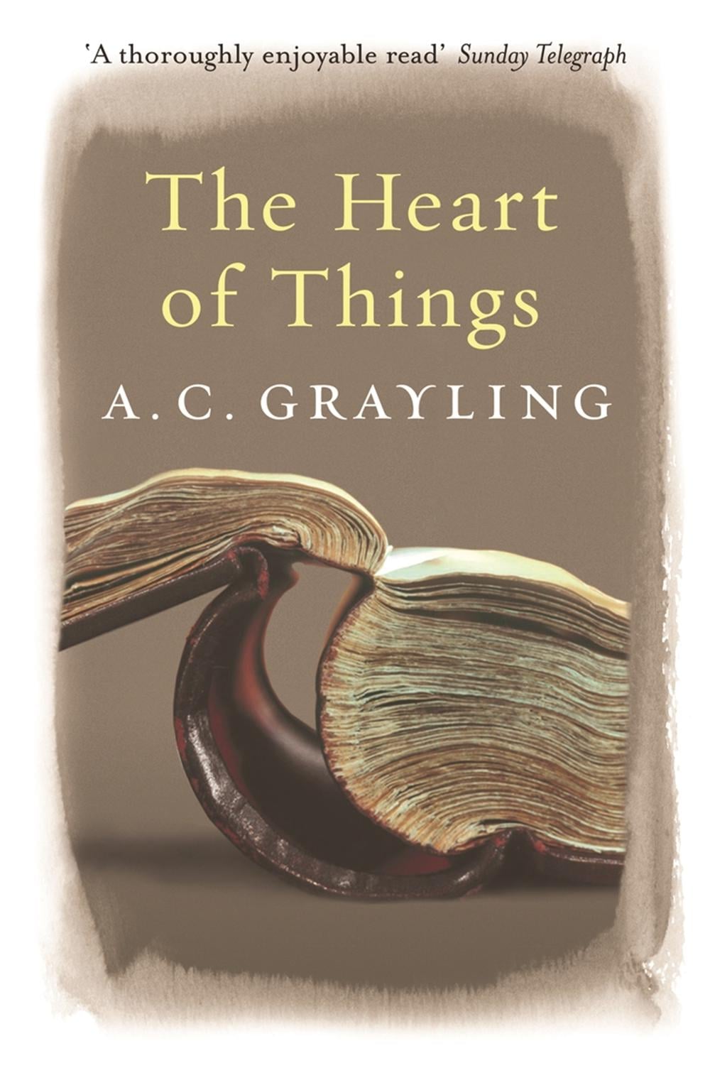 The Heart of Things by A.C. Grayling - ISBN: 9780753819418