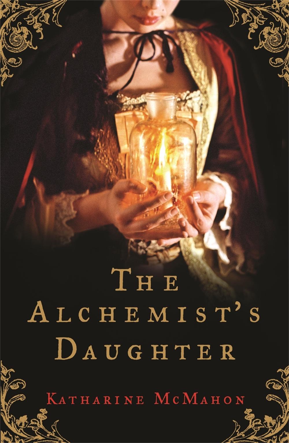 The Alchemist's Daughter by Katharine McMahon - ISBN: 9780753821312