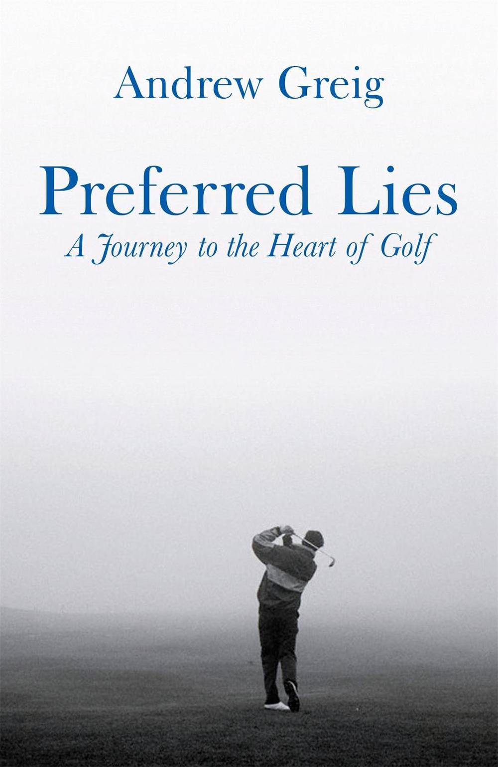 Preferred Lies by Andrew Greig - ISBN: 9780753821565