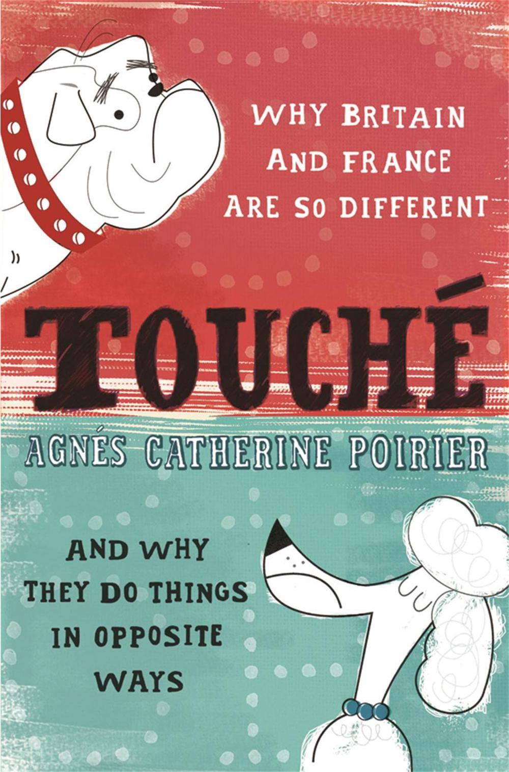 Touché by Agnes Catherine Poirier - ISBN: 9780753821701