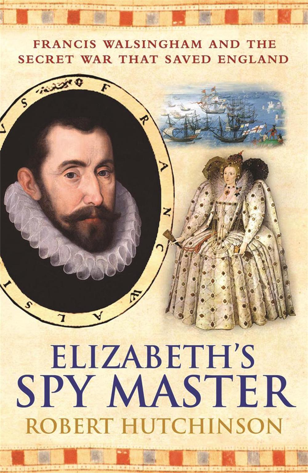Elizabeth's Spymaster by Robert Hutchinson - ISBN: 9780753822487
