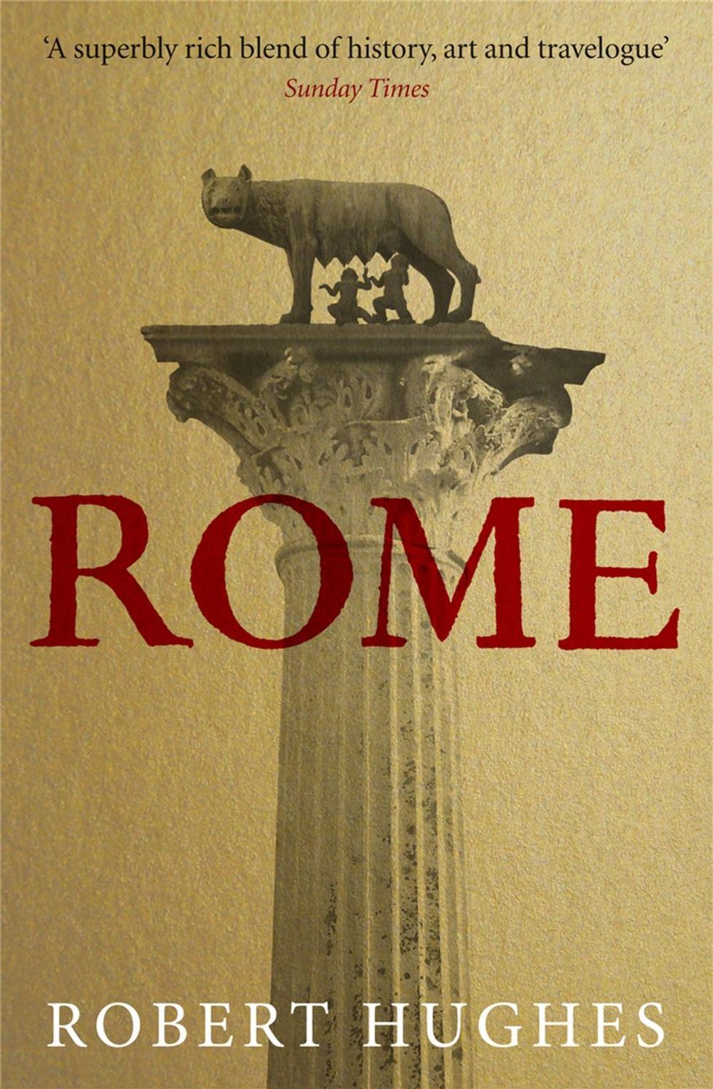 Rome by Robert Hughes - ISBN: 9780753823057