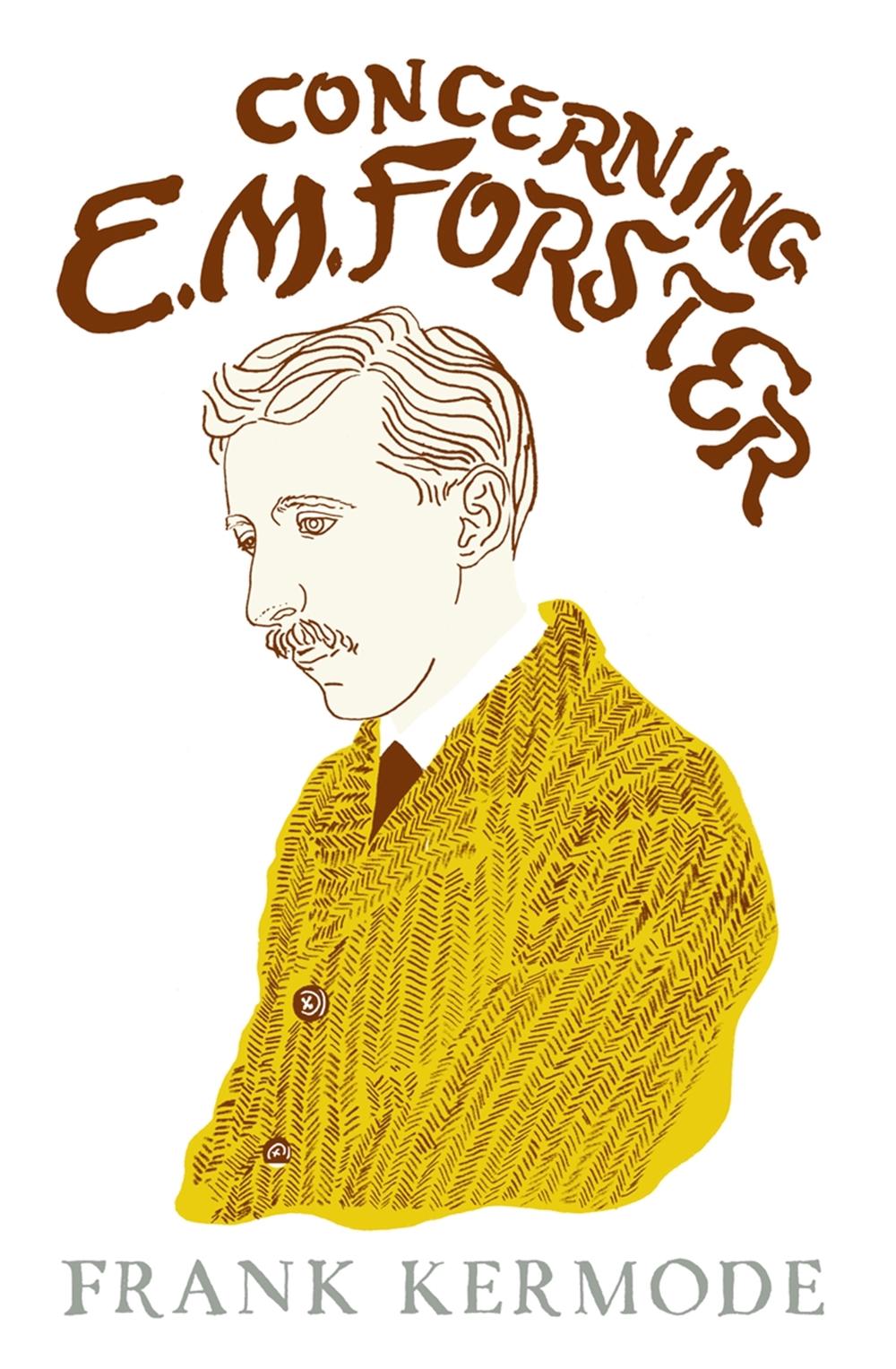 Concerning E.M. Forster by Sir Frank Kermode - ISBN: 9780753823361