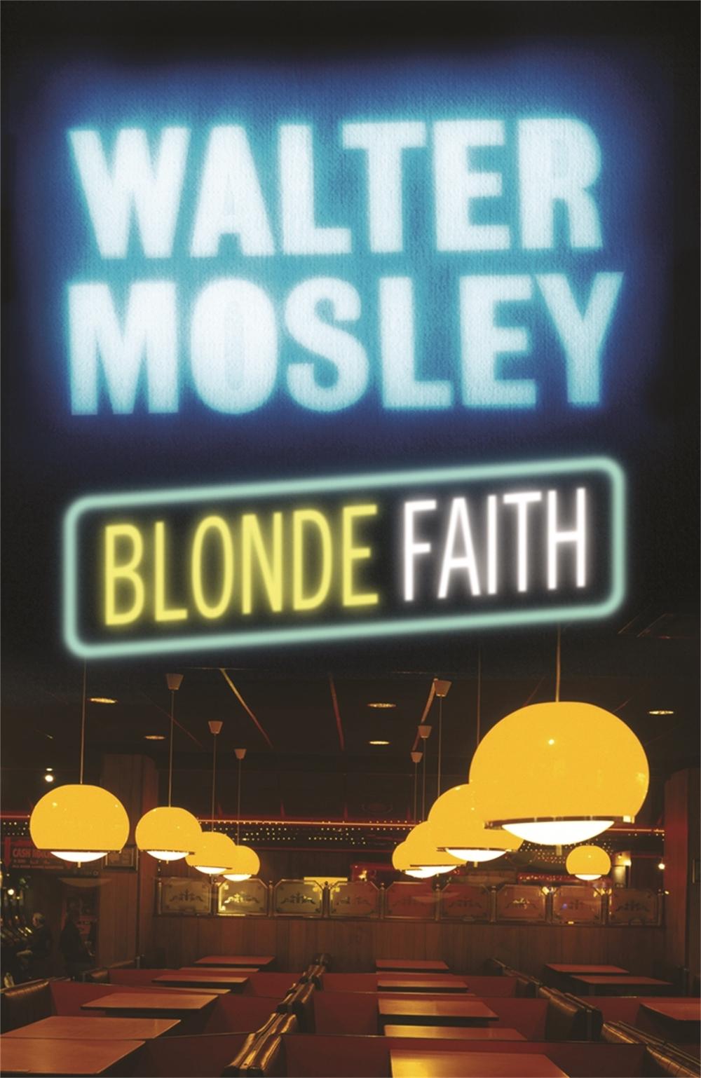Blonde Faith by Walter Mosley - ISBN: 9780753823446