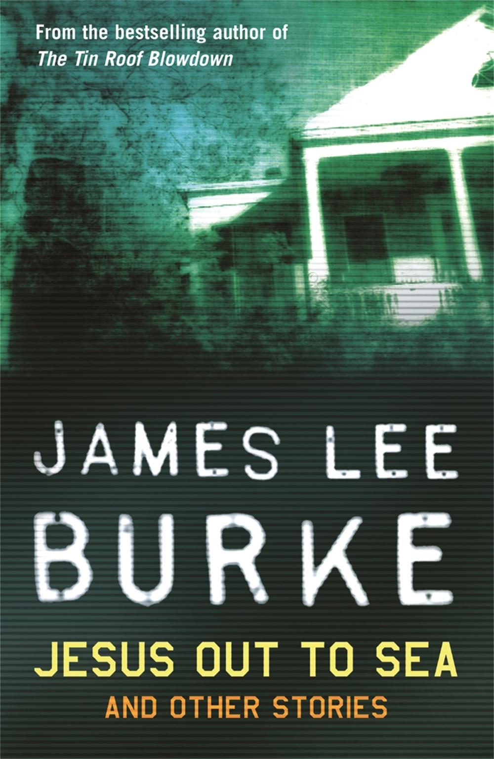Jesus Out To Sea by James Lee Burke - ISBN: 9780753824085