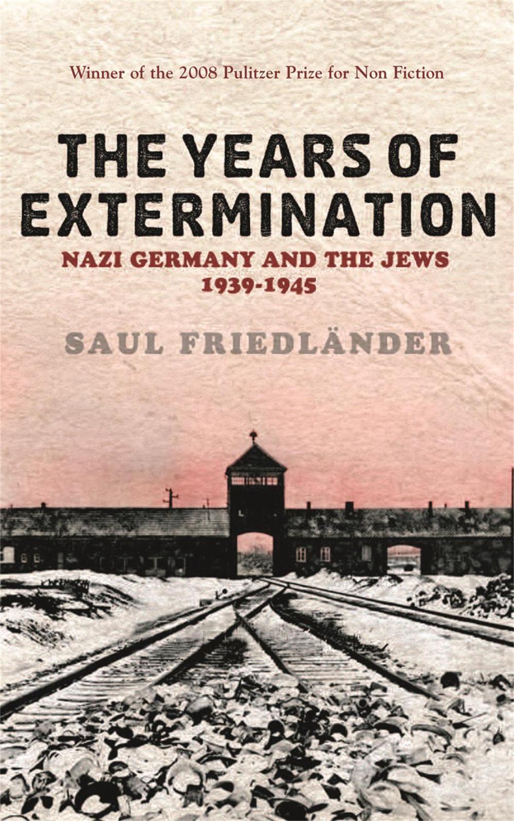 Nazi Germany And the Jews: The Years Of Extermination by Prof Saul ...