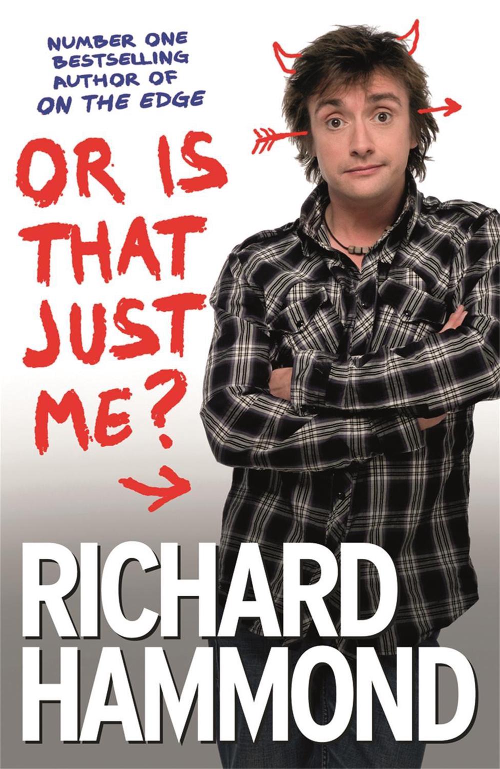 Or Is That Just Me? by Richard Hammond - ISBN: 9780753825631