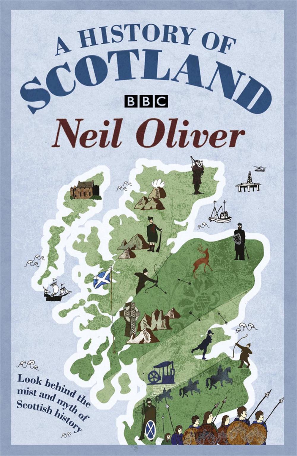 A History Of Scotland by Neil Oliver, Paperback, 9780753826638 Buy