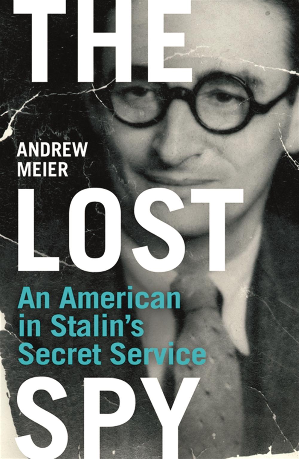 The Lost Spy by Andrew Meier - ISBN: 9780753826683