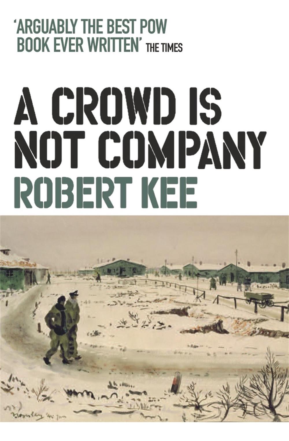 A Crowd Is Not Company by Robert Kee - ISBN: 9780753826744