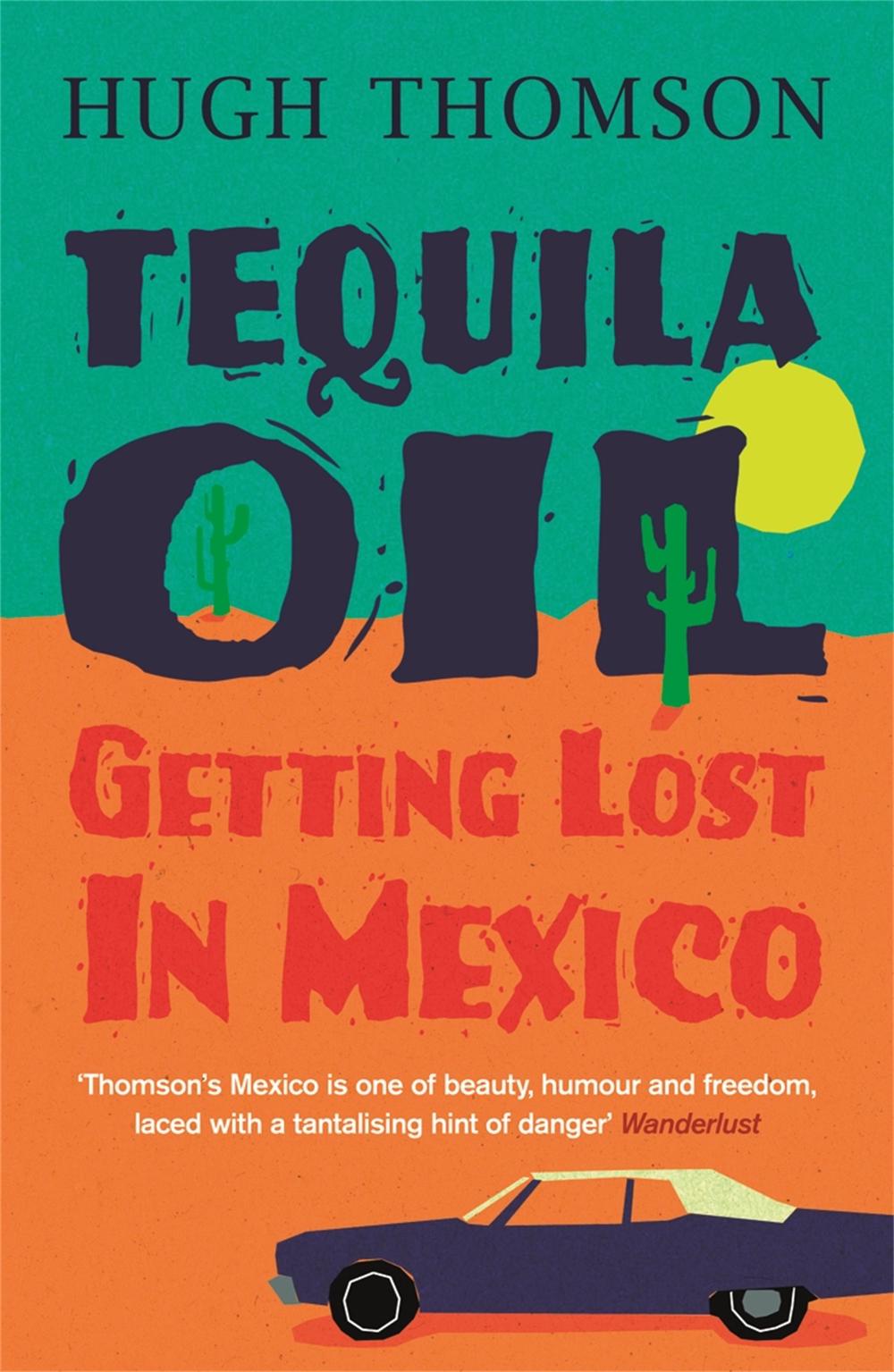 Tequila Oil by Hugh Thomson - ISBN: 9780753826942