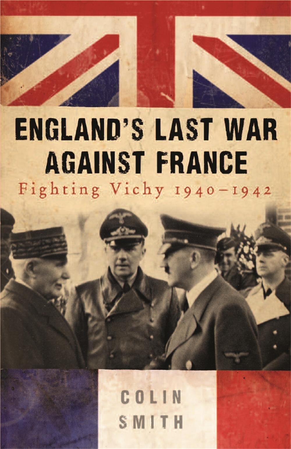England's Last War Against France by Colin Smith - ISBN: 9780753827055