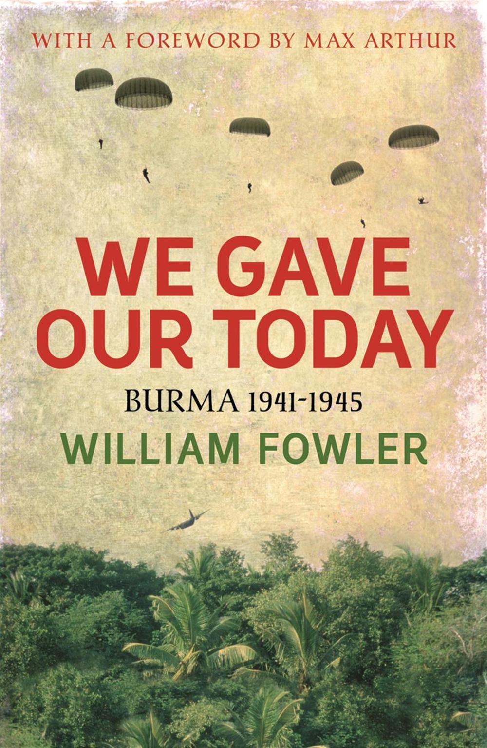 We Gave Our Today by William Fowler - ISBN: 9780753827147