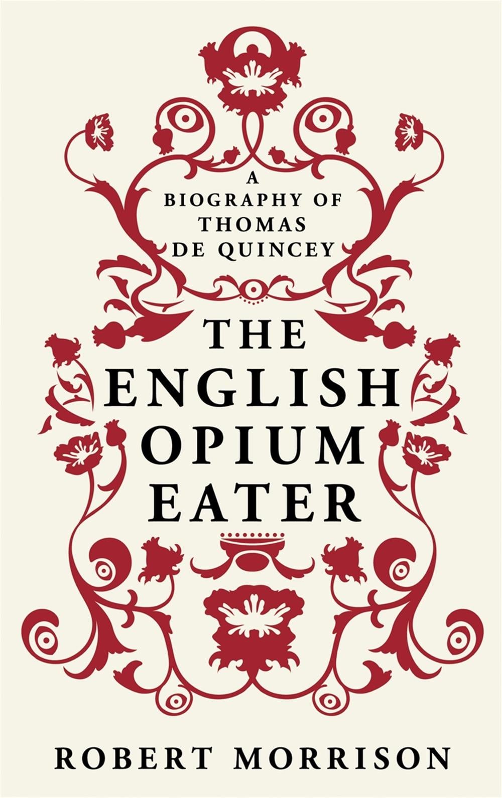 The English Opium-Eater by Robert Morrison - ISBN: 9780753827895