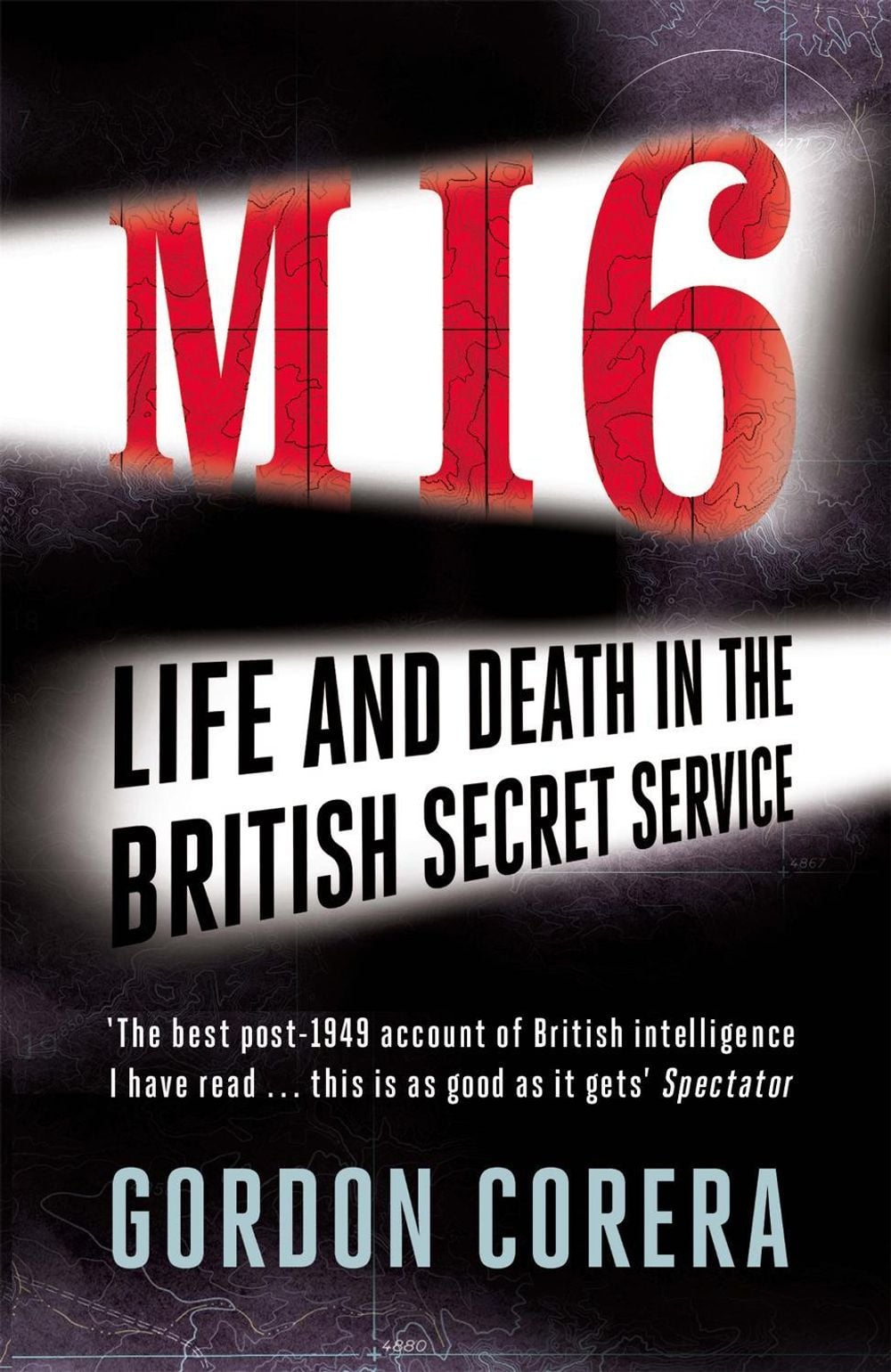 MI6 by Gordon Corera - ISBN: 9780753828335