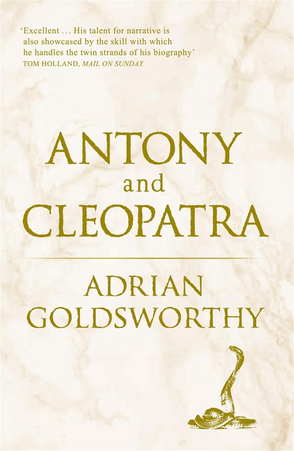 Antony and Cleopatra by Adrian Goldsworthy - ISBN: 9780753828632