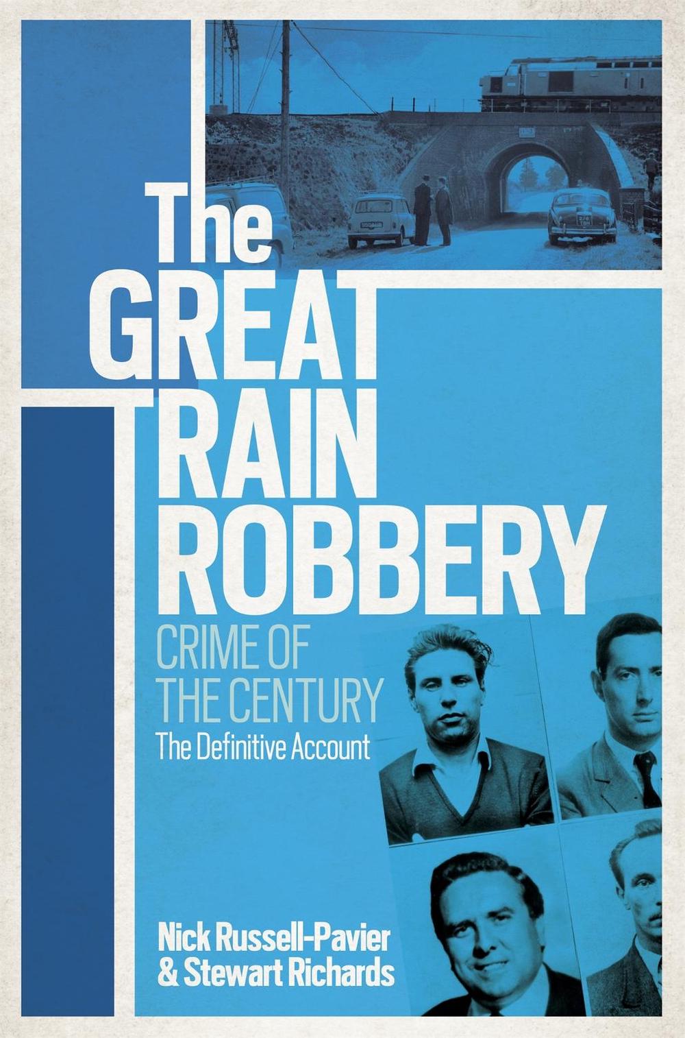 The Great Train Robbery by Nick Russell-Pavier - ISBN: 9780753829264