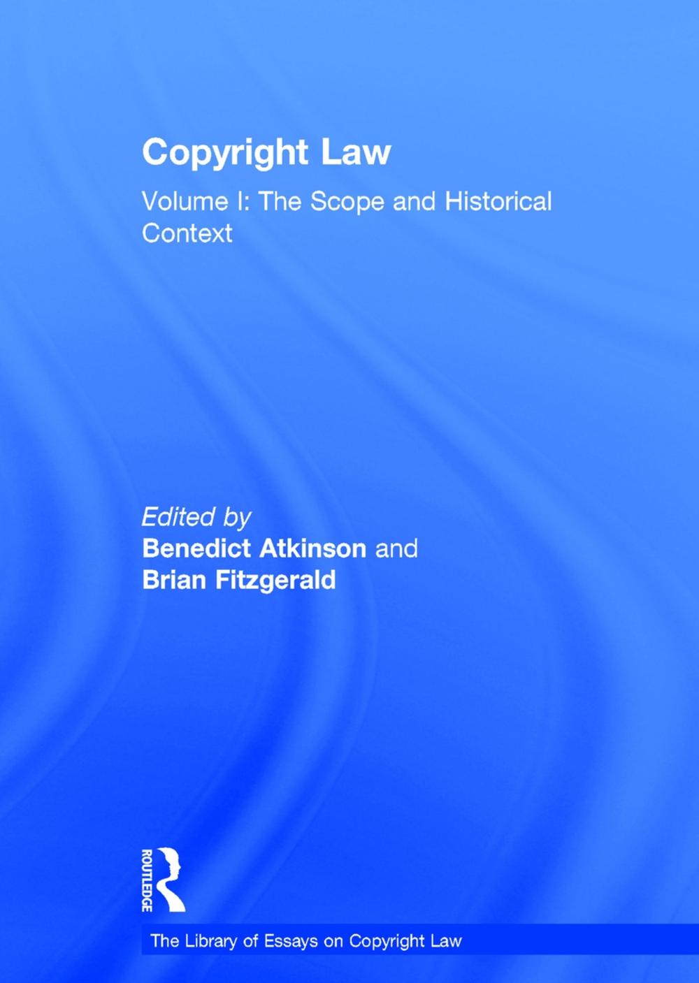 Copyright Law by Benedict Atkinson - ISBN: 9780754628378