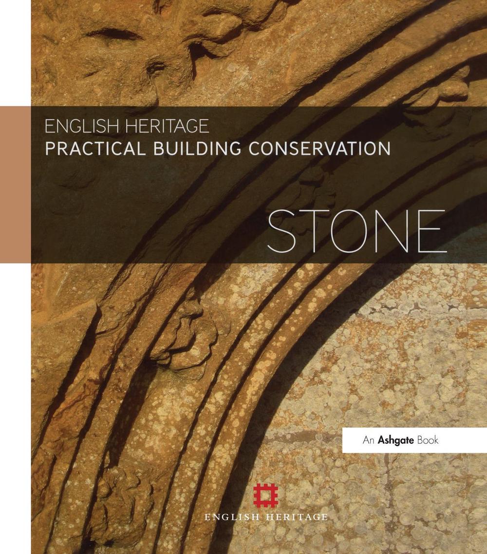 Practical Building Conservation: Stone, 9780754645528