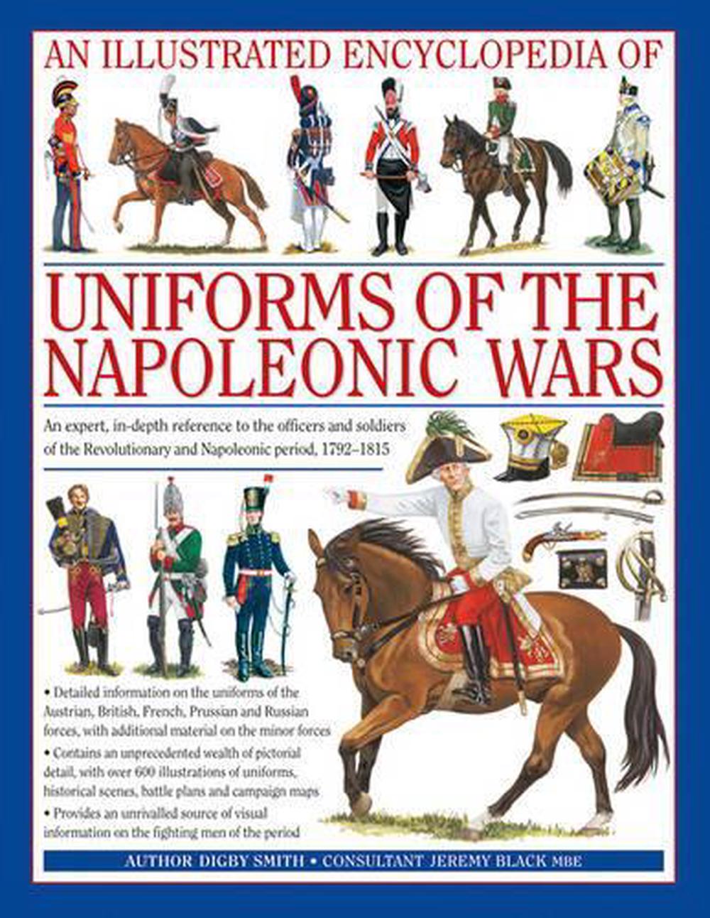Illustrated Encyclopedia of Uniforms of the Napoleonic Wars, 9780754815716