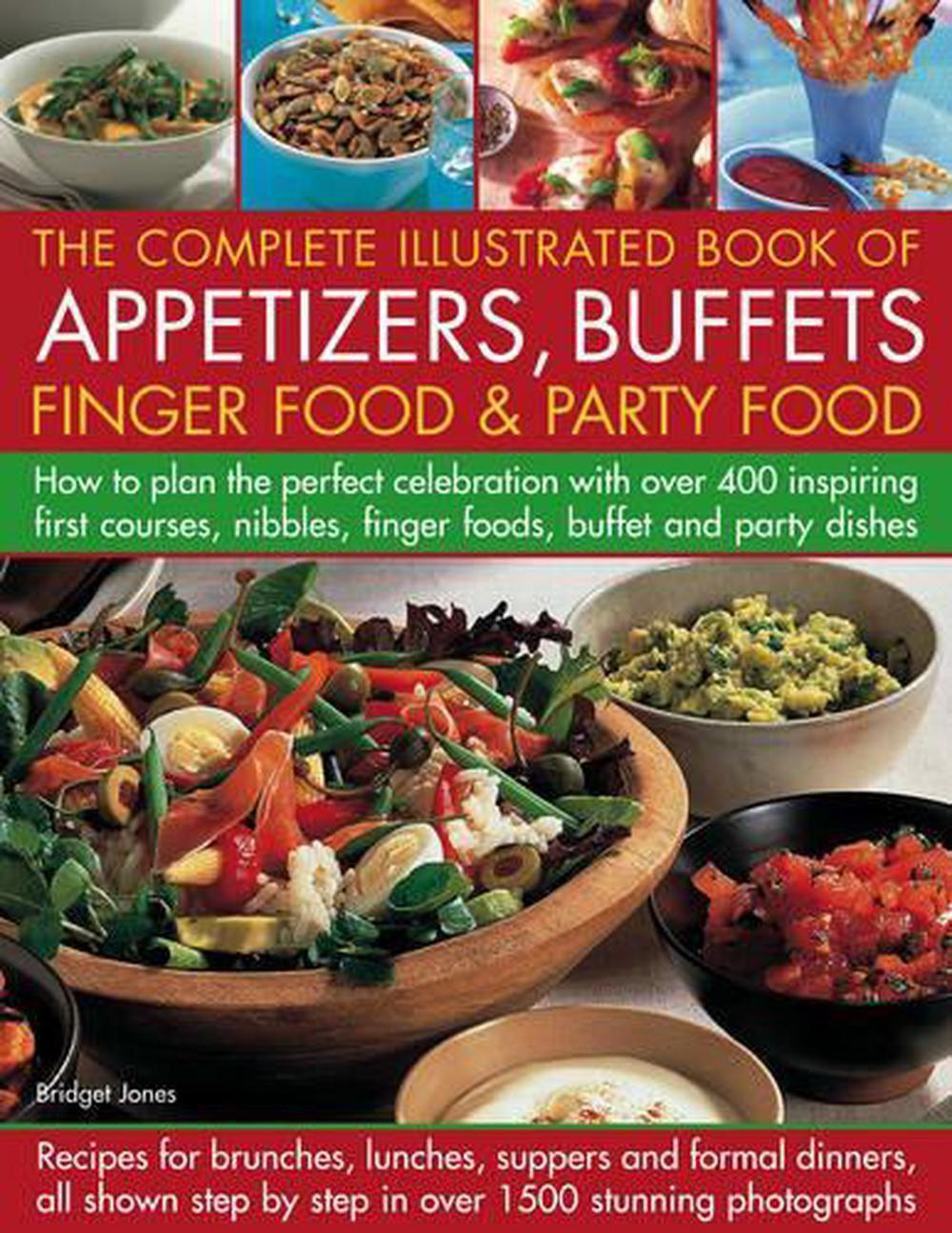 Complete Illustrated Book of Appetizers, Buffets, Finger Food and Party Food, 9780754816881