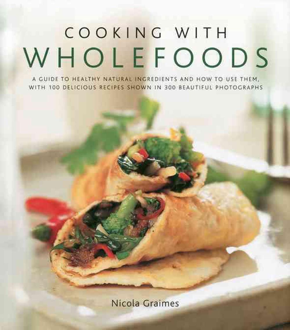 Cooking With Wholefoods, 9780754819288