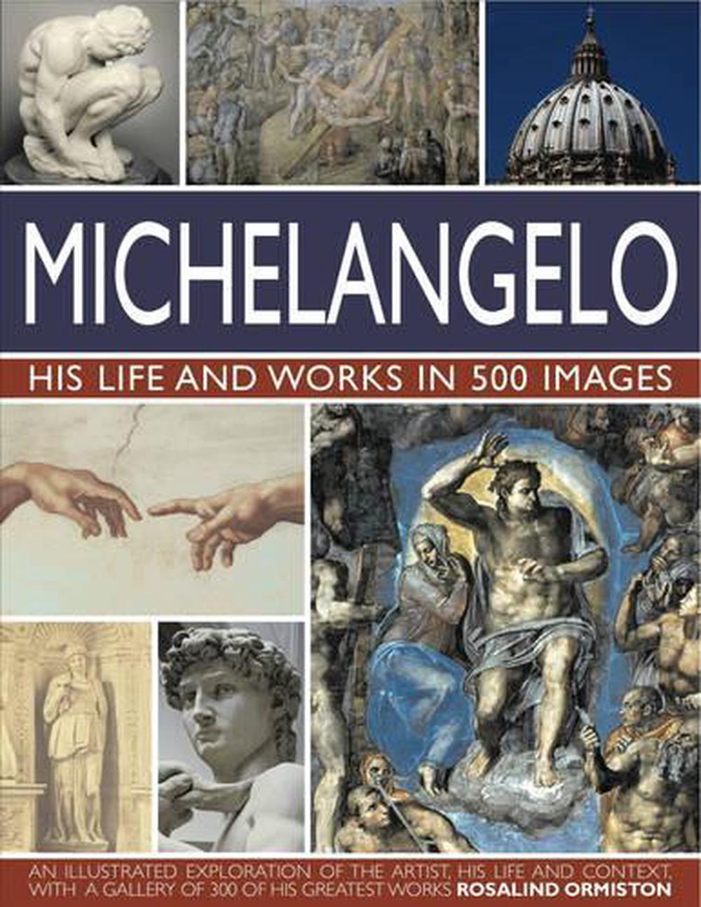 Michelangelo: His Life & Works In 500 Images, 9780754820772