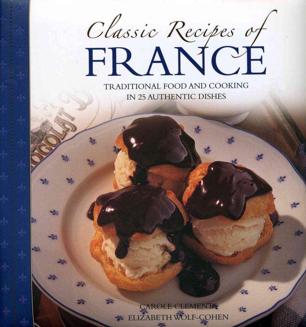 Classic Recipes of France, 9780754827191
