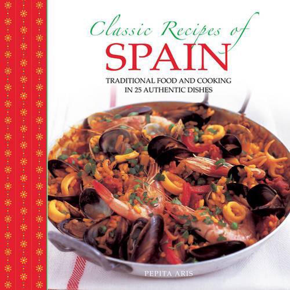 Classic Recipes of Spain, 9780754829041