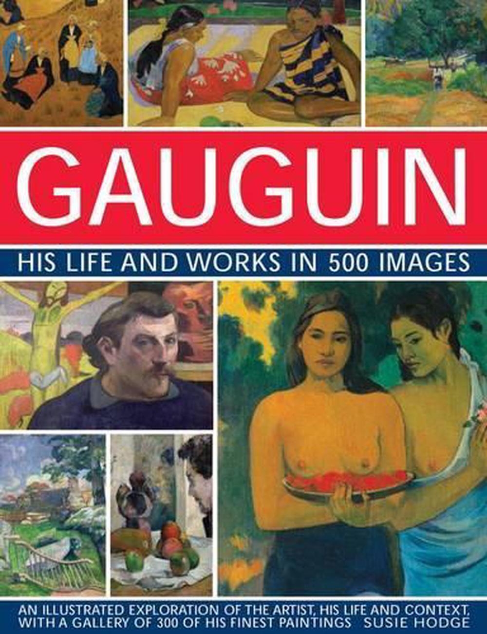 Gauguin His Life and Works in 500 Images, 9780754829140