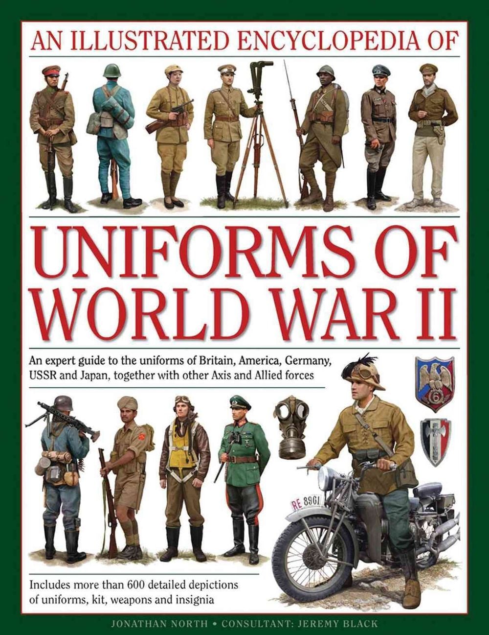 Illustrated Encyclopedia of Uniforms of World War II by North Jonathan - ISBN: 9780754829881